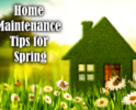 It Is Nearly Time For Spring Home Maintenance!